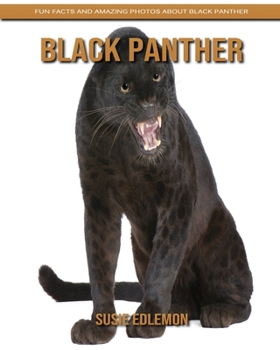 Paperback Black Panther: Fun Facts and Amazing Photos about Black Panther Book