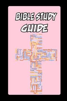 Bible Study Guide: Finding Jesus in the Bible and in our Heart. 6x9, Bible Verses, Bible prayer list, Application