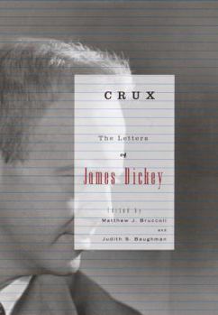 Hardcover Crux: The Letters of James Dickey Book