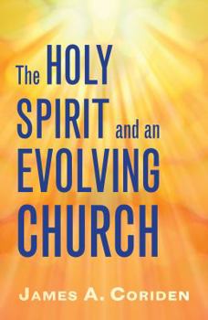 Paperback The Holy Spirit and an Evolving Church Book