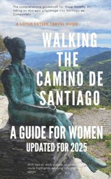 Paperback Walking the Camino de Santiago: A Guide for Women Book
