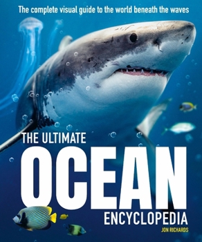 Hardcover The Ultimate Ocean Encyclopedia: The Complete Visual Guide to Ocean Life Book