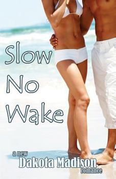 Paperback Slow No Wake: A New Adult Romance Book