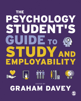 Hardcover The Psychology Student's Guide to Study and Employability Book