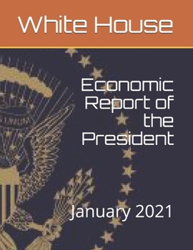 Paperback Economic Report of the President: January 2021 Book