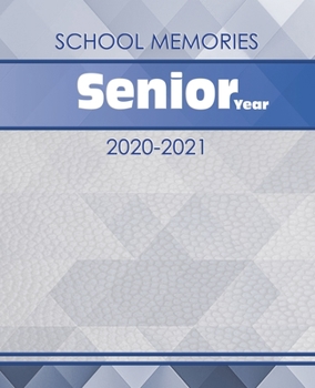 Paperback School Memories - Senior Year - 2020-2021: High School Memory Book for 12th grade boys & girls to remember favorite classes, activities, friends, musi Book