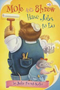 Paperback Mole and Shrew Have Jobs to Do Book