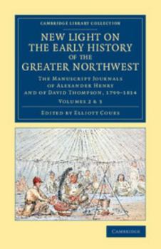 Paperback New Light on the Early History of the Greater Northwest - Volume 2 & 3 Book