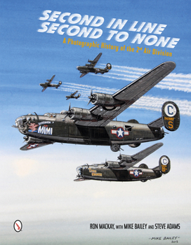 Hardcover Second in Line: Second to None: A Photographic History of the 2nd Air Division Book