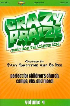 Paperback Crazy Praise, Volume 4: Unison Book