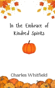 Paperback In the Embrace of Kindred Spirits Book