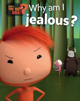 Hardcover Whats The Big Idea Why Am I Jealous Book