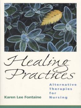Paperback Healing Practices: Alternative Therapies for Nursing Book