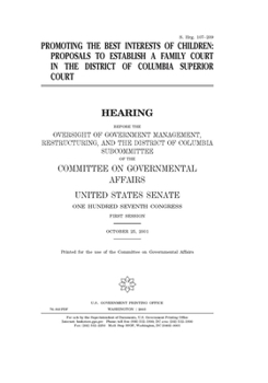 Paperback Promoting the best interests of children: proposals to establish a family court in the District of Columbia Superior Court Book