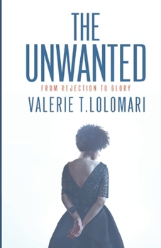 Paperback The Unwanted: From Rejection to Glory Book