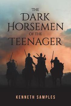 Paperback The Dark Horsemen of the Teenager Book