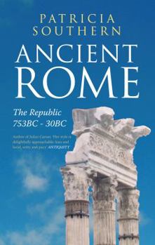 Paperback Ancient Rome the Republic 753bc-30bc Book