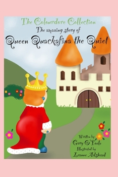 Paperback The Colourdore Collection: Queen Quackafina The Quiet Book
