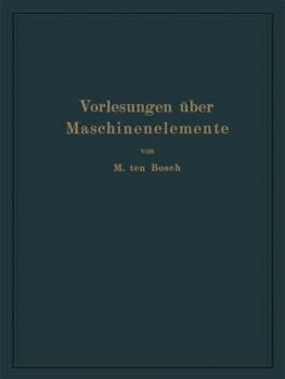 Paperback Vorlesungen Über Maschinenelemente [German] Book