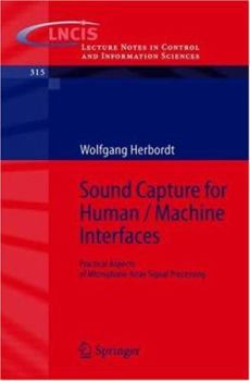 Paperback Sound Capture for Human / Machine Interfaces: Practical Aspects of Microphone Array Signal Processing Book