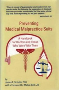 Hardcover Preventing Medical Malpractice Suits: A Handbook for Doctors and Those Who Work with Them Book