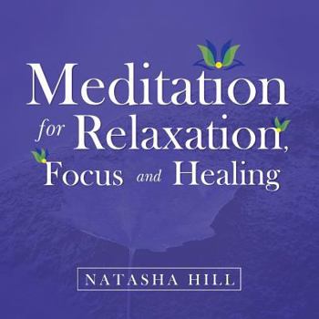 Paperback Meditation for Relaxation, Focus and Healing Book