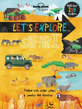 Paperback Lonely Planet Kids Let's Explore... Safari Book