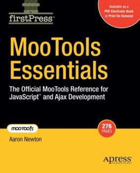 Paperback Mootools Essentials: The Official Mootools Reference for JavaScript and Ajax Development Book