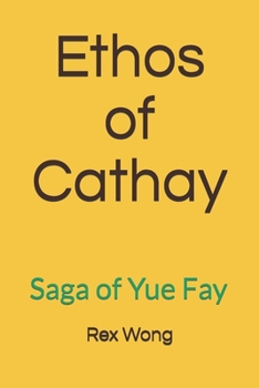 Paperback Ethos of Cathay: Saga of Yue Fay Book
