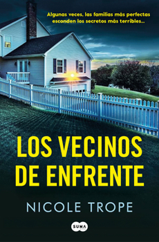 Los vecinos de enfrente / The Family Across the Street (Spanish Edition)