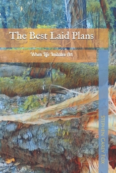 The Best Laid Plans: When Life Imitates Art