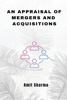 Paperback An Appraisal of Mergers and Acquisitions Book