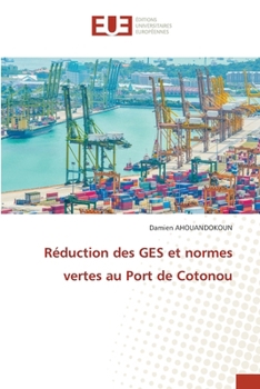 Réduction des GES et normes vertes au Port de Cotonou (French Edition)