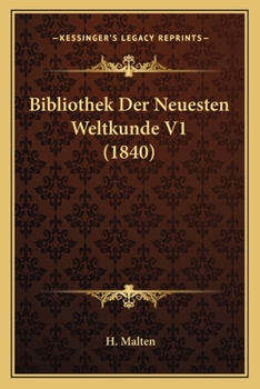 Paperback Bibliothek Der Neuesten Weltkunde V1 (1840) [German] Book