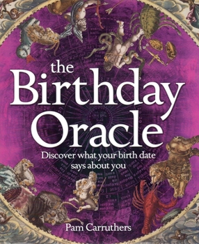 Hardcover Birthday Oracle: Discover What Your Birth Date Reveals about You Book