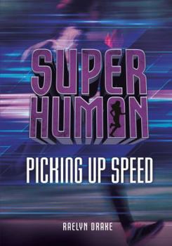 Picking Up Speed - Book  of the Superhuman