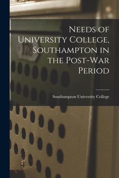 Paperback Needs of University College, Southampton in the Post-war Period Book