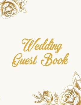 Wedding Guest Book: Vintage Floral Wedding Guest Book Gold Engagement Gift for the Bride