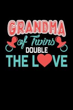 Paperback Grandma Of Twins Double The Love: Notebook 120 Pages Journal 6x9 Blank Line Book