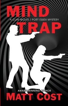 Mind Trap - Book #2 of the Clay Wolfe/Port Essex series