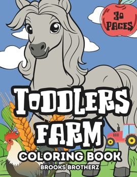 Paperback Toddlers Farm: "Joyful Coloring for the Littlest Farm Enthusiasts" Book