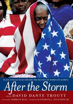 Hardcover After the Storm: Black Intellectuals Explore the Meaning of Hurricane Katrina Book