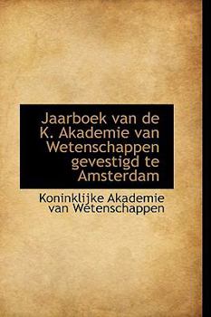 Paperback Jaarboek Van de K. Akademie Van Wetenschappen Gevestigd Te Amsterdam Book