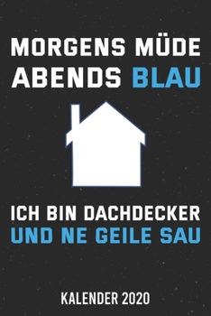 Kalender 2020: Dachdecker blau A5 Kalender Planer für ein erfolgreiches Jahr - 110 Seiten (German Edition)