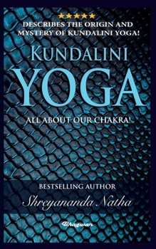 Paperback Kundalini Yoga - All about Chakra Book