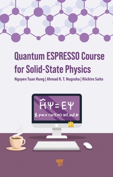 Hardcover Quantum Espresso Course for Solid-State Physics Book