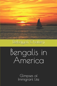 Paperback Bengalis in America: Glimpses of Immigrant Life Book