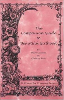 Paperback The Companion Guide to Beautiful Girlhood Book