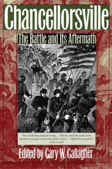 Chancellorsville: The Battle and Its Aftermath (Military Campaigns of the Civil War) - Book  of the Military Campaigns of the Civil War