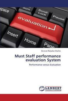 Must Staff performance evaluation System: Performance versus Evaluation